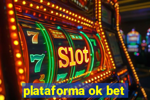 plataforma ok bet